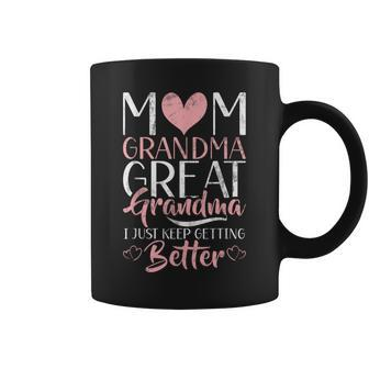 Mom Grandma Great Grandma I Just Keep Better Great Grandma Coffee Mug - Monsterry AU