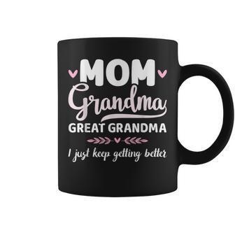 Mom Great Grandma Keep Getting Better For Coffee Mug | Mazezy