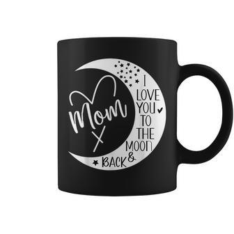 Mom I Love You To The Moon & BackI Love My Mom To The Moon Coffee Mug - Thegiftio UK