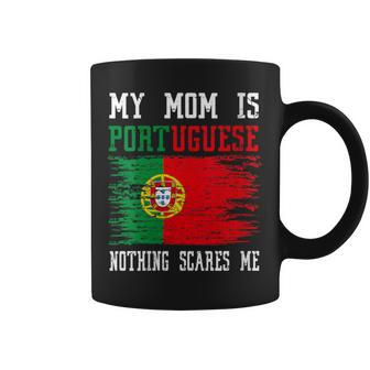 My Mom Is Portuguese Nothing Scares Me Vintage Portugal Flag Coffee Mug - Monsterry