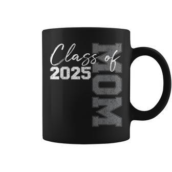 Mom Senior 2025 Proud Mom Of A Class Of 2025 Graduate Mother Coffee Mug - Thegiftio UK