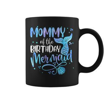 Mommy Of The Birthday Mermaid Family Matching Party Squad Coffee Mug | Mazezy