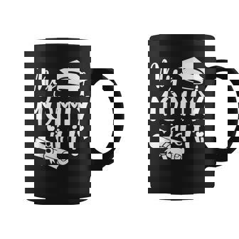 My Mommy Did It Graduate Graduation Proud Daughter Son Coffee Mug - Monsterry