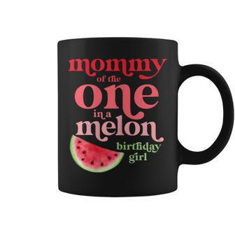 Mommy Of The One In A Melon Birthday Girl Watermelon First Coffee Mug - Monsterry CA