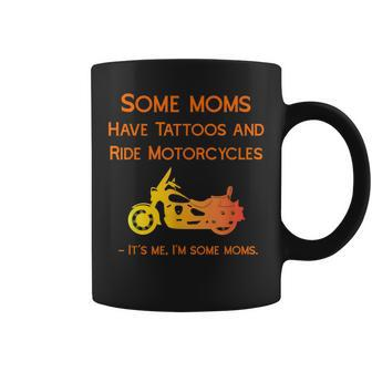 Some Moms Biker Moms With Tattoos And Motorcycles Bikes Coffee Mug - Monsterry AU