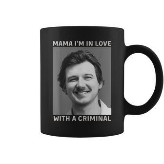 Morgan Hot April 2024 Mama I'm In Love With A Criminal Coffee Mug - Monsterry