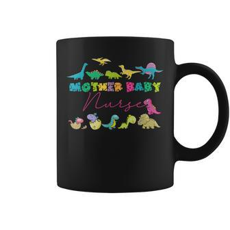 Mother Baby Nurse Dinosaur Postpartum Rn Ob Nurse Coffee Mug - Monsterry AU