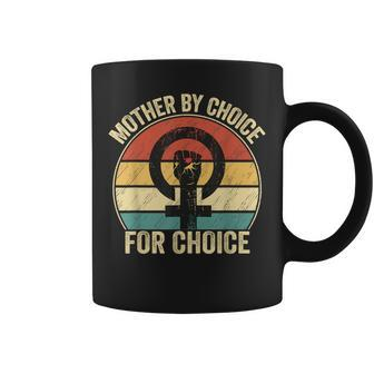 Mother By Choice For Choice Pro Choice Feminist Rights Coffee Mug - Monsterry