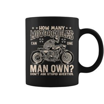 How Many Motorbikes Can One Man Own Motorcycle Biker Coffee Mug - Thegiftio UK