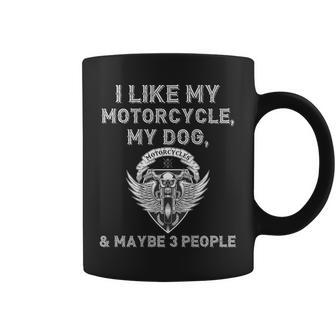 I Like My Motorcycle Dog Maybe 3 People Biker On Back Coffee Mug - Monsterry DE