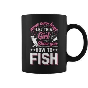 Move Over Boys Let This Girl Show You How To Fish Fishing Coffee Mug - Thegiftio UK