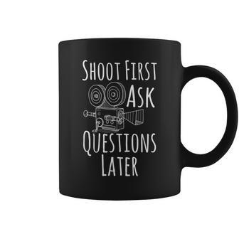Movie Photography Shoot First Ask Questions Later Coffee Mug - Monsterry