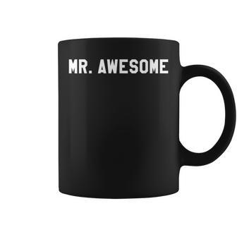 Mr Awesome Introduction Coffee Mug - Monsterry