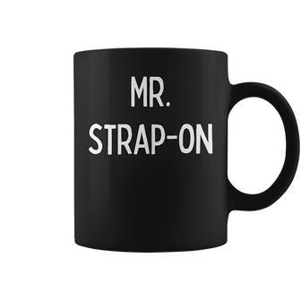 Mr Strap-On Coffee Mug - Monsterry