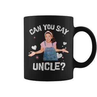 Ms Rachel Birthday Can You Say Uncle Coffee Mug | Mazezy