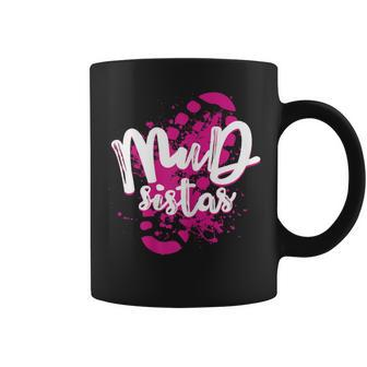 Mud Sistas Mud Running Team Cool Girls Mud Run Coffee Mug - Seseable