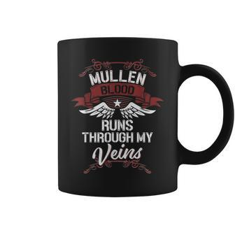 Mullen Blood Runs Through My Veins Last Name Family Coffee Mug - Seseable