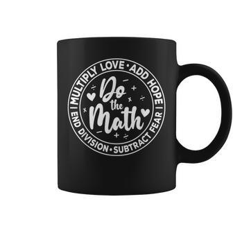 Multiply Love Add Hope Do The Math End Division Coffee Mug - Thegiftio UK