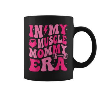In My Muscle Mommy Era Groovy Coffee Mug | Mazezy