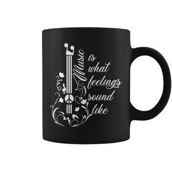 Music Is What Feelings Sound Like Guitarist Top Music Lover Coffee Mug - Monsterry DE