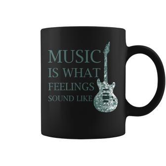 Music Is What Feelings Sound Like Musical Coffee Mug - Monsterry AU
