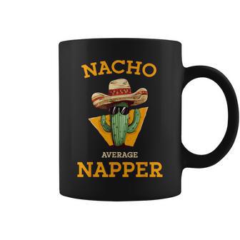 Nacho Average Napper Mexican Joke Nap Sleepy Person Coffee Mug - Monsterry DE