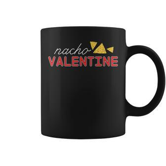 Nacho Valentine Day Sarcastic Anti V-Day Love Coffee Mug - Monsterry