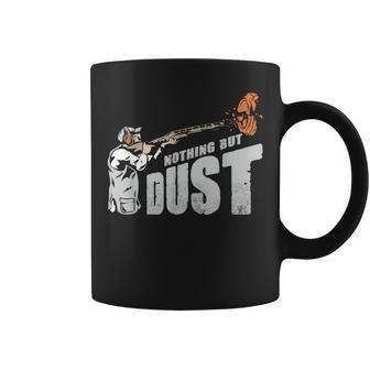 Nada Más Que Polvo Paloma Trampa Tirar De Tiro Al Plato Taza de café - Regaloses