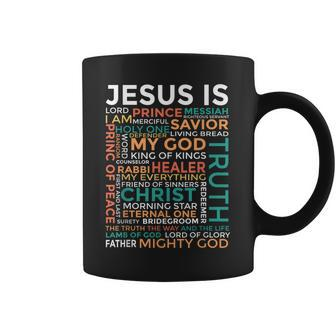 Names Of Jesus Jesus Is Christian Coffee Mug - Seseable