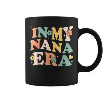 In My Nana Era Sarcastic Groovy Retro Coffee Mug - Seseable