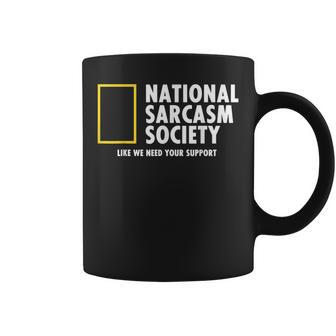 National Sarcasm Society Need Support Parody Graphic Coffee Mug - Monsterry CA