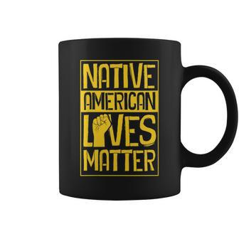 Native American Lives Matter Indigenous Tribe Rights Protest Coffee Mug - Monsterry UK
