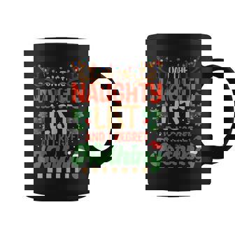 On The Naughty List And I Regret Nothing Christmas Matching Coffee Mug - Seseable