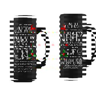 On The Naughty List And I Regret Nothing Christmas Coffee Mug - Seseable