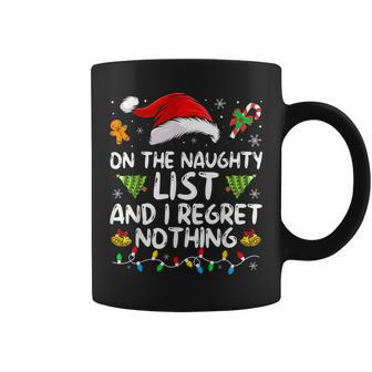 On The Naughty List And I Regret Nothing Xmas Coffee Mug | Mazezy