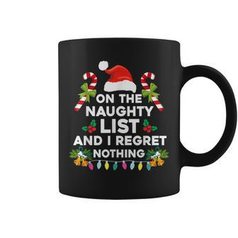 On The Naughty List And I Regret Nothing Xmas Women Coffee Mug - Thegiftio UK