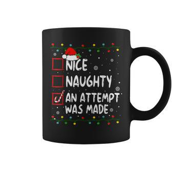 Naughty Or Nice An Attempt Was Made Christmas Coffee Mug | Mazezy