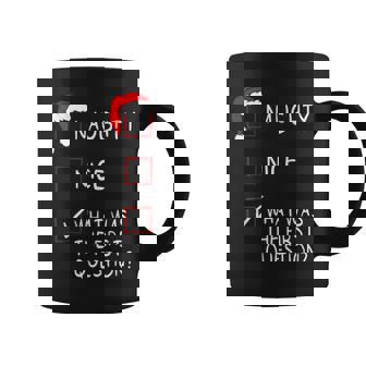 Naughty Nice List What Was The Question Christmas Coffee Mug - Seseable