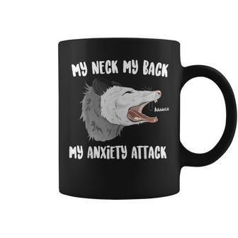 My Neck My Back My Anxiety Attack Screaming Possum Coffee Mug - Monsterry CA
