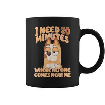 I Need 20 Minutes Where No One Comes Near Me Coffee Mug - Thegiftio UK