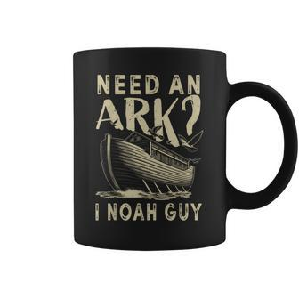 Need An Ark I Noah Guy Christian Religion God Bible Coffee Mug - Seseable