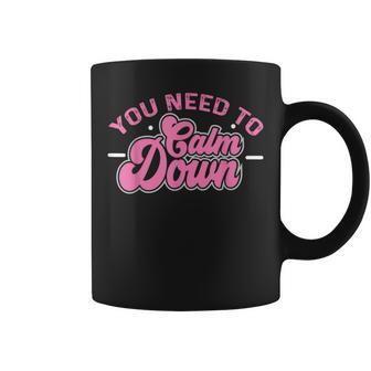 You Need To Calm Down Groovy Retro Cute Calm Coffee Mug - Thegiftio UK