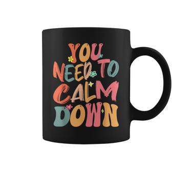 You Need To Calm Down Groovy Retro Cute Quote Coffee Mug - Thegiftio UK