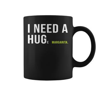 I Need A Huge Margarita Vintage Marg Lovers Coffee Mug | Crazezy DE