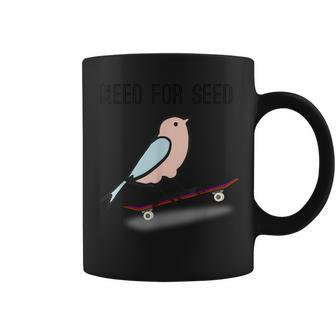 Need For Seed Bird Skating Birb For Skateboarding Coffee Mug - Monsterry UK