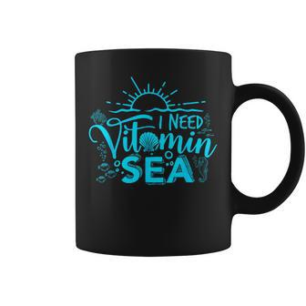 I Need Vitamin Sea Beach Lover Coffee Mug - Seseable