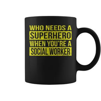 Who Needs A Superhero Social Worker Yellow Coffee Mug - Monsterry DE