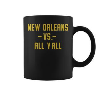 New Orleans Vs All Yall For Y'all Louisiana Vintage Coffee Mug - Seseable
