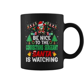 Be Nice To The Corrections Sergeant Santa Christmas Coffee Mug - Monsterry