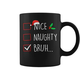 Nice Naughty Bruh Christmas Family Matching Coffee Mug - Thegiftio UK